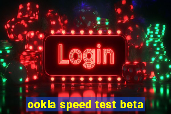 ookla speed test beta